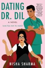 Dating Dr. Dil : A Novel - Sharma Nisha