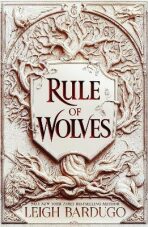 Rule of Wolves (King of Scars Book 2) - Leigh Bardugová