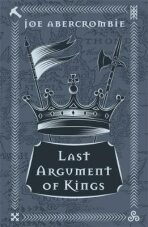 Last Argument Of Kings (Defekt) - Joe Abercrombie