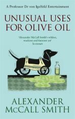Unusual Uses For Olive Oil - Alexander McCall Smith