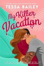My Killer Vacation - Bailey Tessa