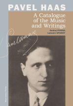 Pavel Haas A Catalogue of the Music and Writings - Ondřej Pivoda, ...