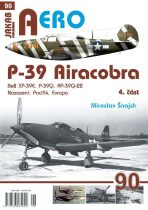 AERO č.90 - P-39 Airacobra 4.část - Miroslav Šnajdr