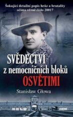 Svědectví z nemocničních bloků Osvětimi - Stanisław Głowa