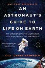 An Astronaut´s Guide to Life on Earth - Hadfield Chris