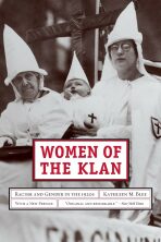 Women of the Klan: Racism and Gender in the 1920s - Blee Kathleen M.