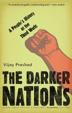 The Darker Nations: A People´s History of the Third World - Prashad Vijay