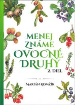 Menej známe ovocné druhy II.diel (slovensky) - Komžík Marián