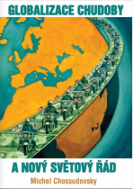 Globalizace chudoby a nový světový řád - Michel Chossudovsky