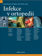 Infekce v ortopedii - Musil David, Aleš Chrdle, ...