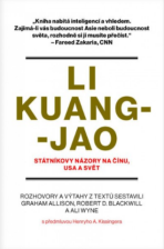 Li Kuang-jao - Státníkovy názory na Čínu, USA a svět - Allison Graham, ...