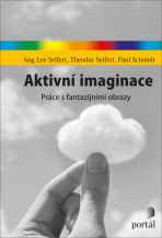Aktivní imaginace - Práce s fantazijními obrazy - Seifert,  Ang Lee, Seifert, ...