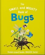 The Small and Mighty Book of Bugs - Brereton Catherine