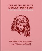 The Little Guide to Dolly Parton - Malcolm Croft