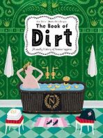 The Book of Dirt: A smelly history of dirt, disease and human hygiene - Piotr Socha