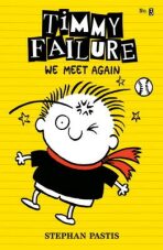 Timmy Failure: We Meet Again - Stephan Pastis