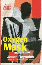 Oxygen Mask - Jason Reynolds