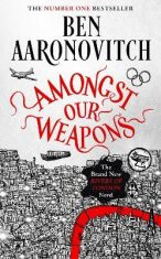 Amongst Our Weapons (Defekt) - Ben Aaronovitch