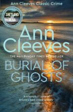 Burial of Ghosts - Ann Cleevesová