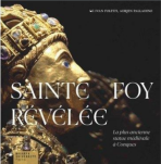 Sainte Foy Révélée - Ivan Foletti,Adrien Palladino