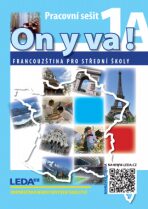 ON Y VA! 1 (Francouzština pro střední školy) - pracovní sešity 1A a 1B - Jitka Taišlová