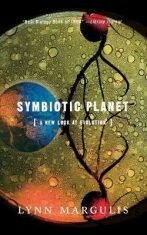 Symbiotic Planet : A New Look At Evolution - Lynn Margulisová