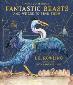 Fantastic Beasts and Where to Find Them : Illustrated Edition - Joanne K. Rowlingová