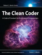 Clean Coder, The : A Code of Conduct for Professional Programmers - Martin Robert C.