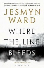 Where The Line Bleeds - Jesmyn Wardová