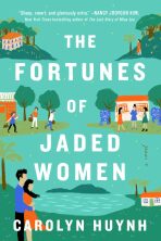 The Fortunes of Jaded Women - Huynh Carolyn