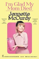 I´m Glad My Mom Died - McCurdy Jennette