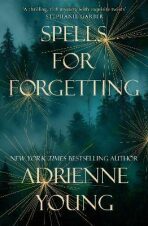 Spells for Forgetting - Adrienne Youngová