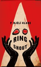 Ring Shout - P. Djelí Clark