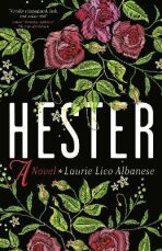 Hester : A Novel (Defekt) - Laurie Lico Albanese