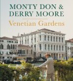 Venetian Gardens - Monty Don,Derry Moore