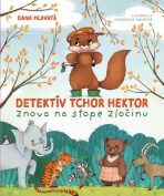 Detektív tchor Hektor znova na stope zločinu - Dana Hlavatá