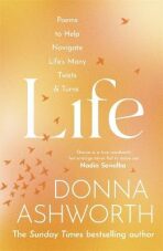 Life : Poems to help navigate life´s many twists & turns - Donna Ashworth