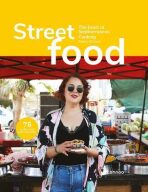 Street Food: The Heart of Mediterranean Cooking - Simona El-Harar