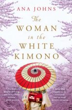 The Woman in the White Kimono - Ana Johns