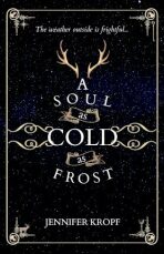 A Soul as Cold as Frost - Kropf Jennifer