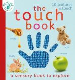 The Touch Book : a sensory book to explore - Edwards Nicola