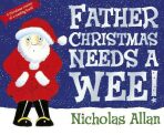 Father Christmas Needs a Wee - Allan Nicholas