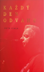Každý den odvahu - Petr Fiala