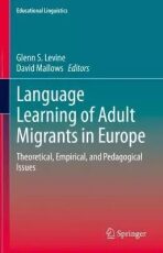 Language Learning of Adult Migrants in Europe - Glenn S. Levine