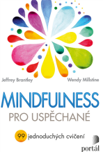 Mindfulness pro uspěchané - Jeffrey Brantley, ...