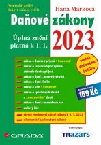 Daňové zákony 2023 - Úplná znění k 1. 1. 2023 - Hana Marková