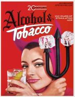 20th Century Alcohol & Tobacco Ads. 40th Anniversary Edition - Steven Heller, Jim Heimann, ...