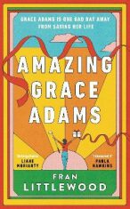 Amazing Grace Adams: 2023´s fiercest debut - meet Grace Adams on the day she decides to push back - Fran Littlewoodová