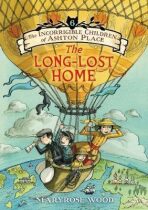 The Incorrigible Children of Ashton Place: Book VI: The Long-Lost Home - Maryrose Woodová