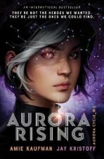 Aurora rising - Amie Kaufmanová,Jay Kristoff